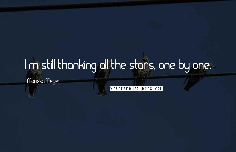 Marissa Meyer Quotes: I'm still thanking all the stars, one by one.