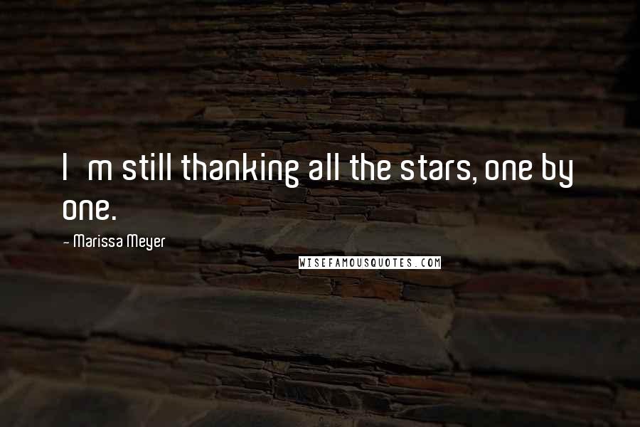 Marissa Meyer Quotes: I'm still thanking all the stars, one by one.