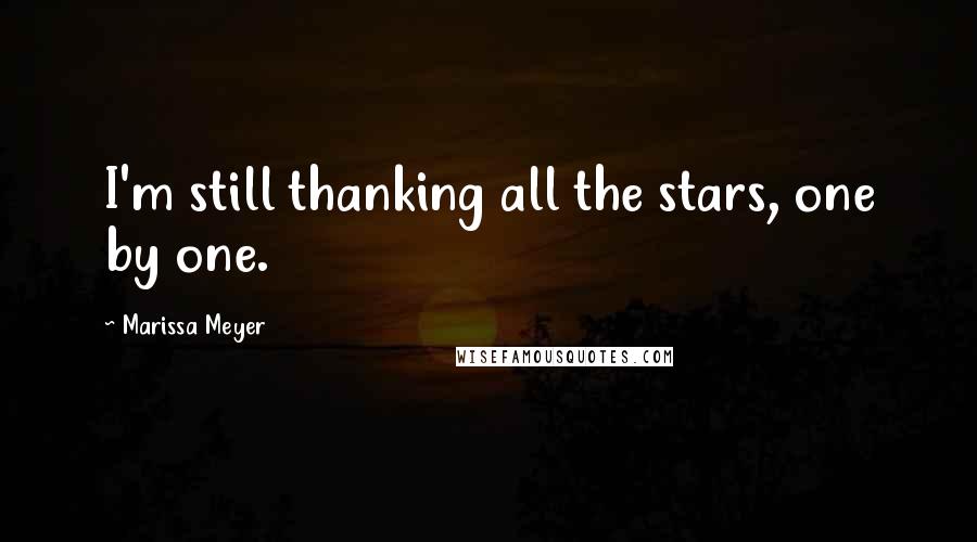 Marissa Meyer Quotes: I'm still thanking all the stars, one by one.