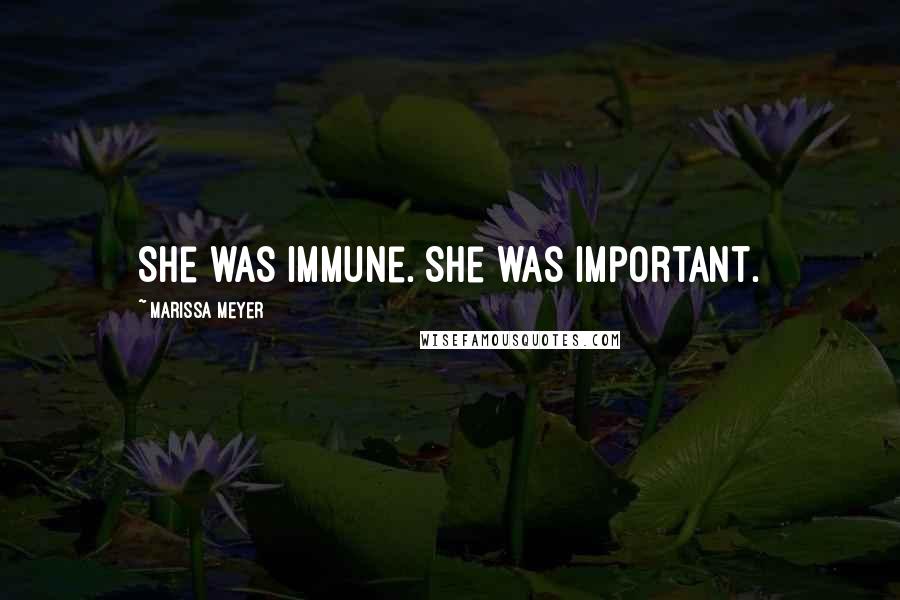 Marissa Meyer Quotes: She was immune. She was important.