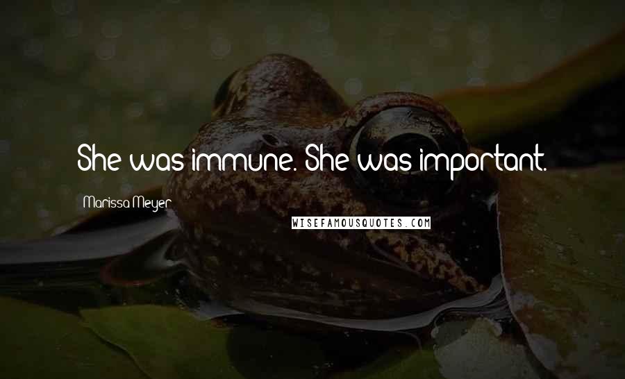 Marissa Meyer Quotes: She was immune. She was important.