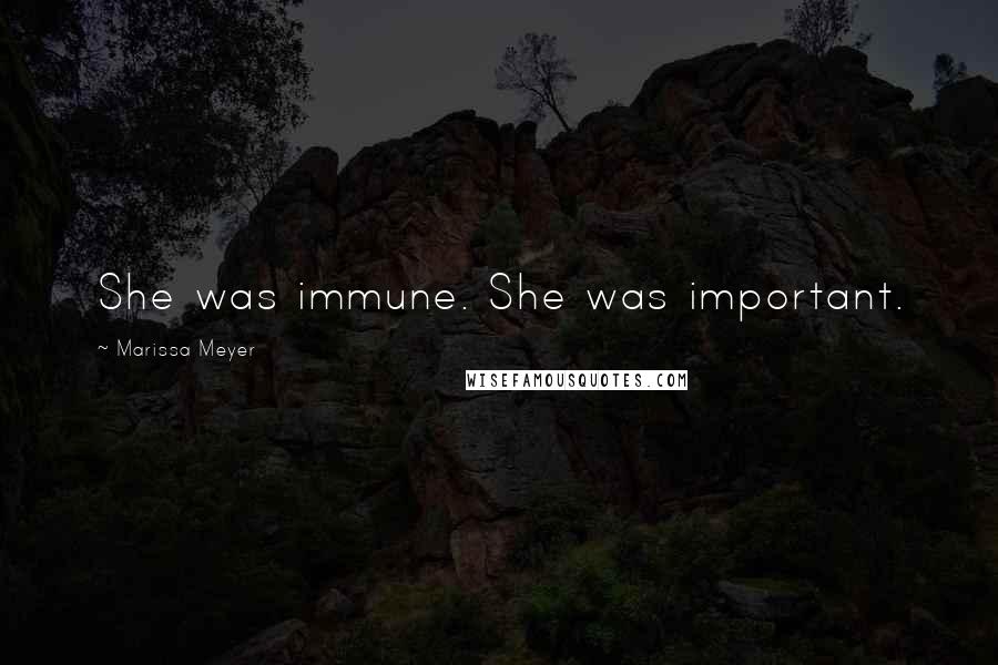 Marissa Meyer Quotes: She was immune. She was important.