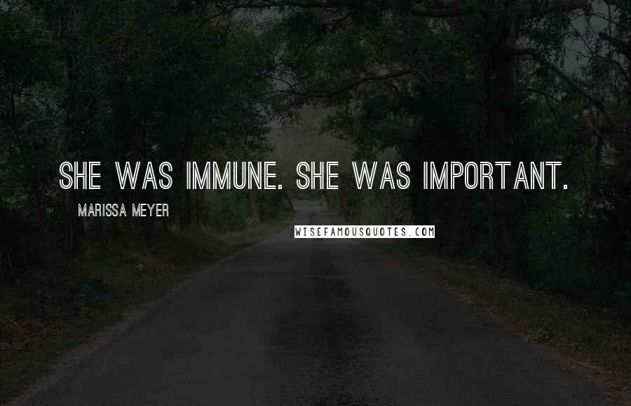 Marissa Meyer Quotes: She was immune. She was important.