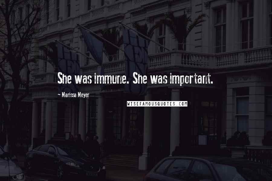 Marissa Meyer Quotes: She was immune. She was important.