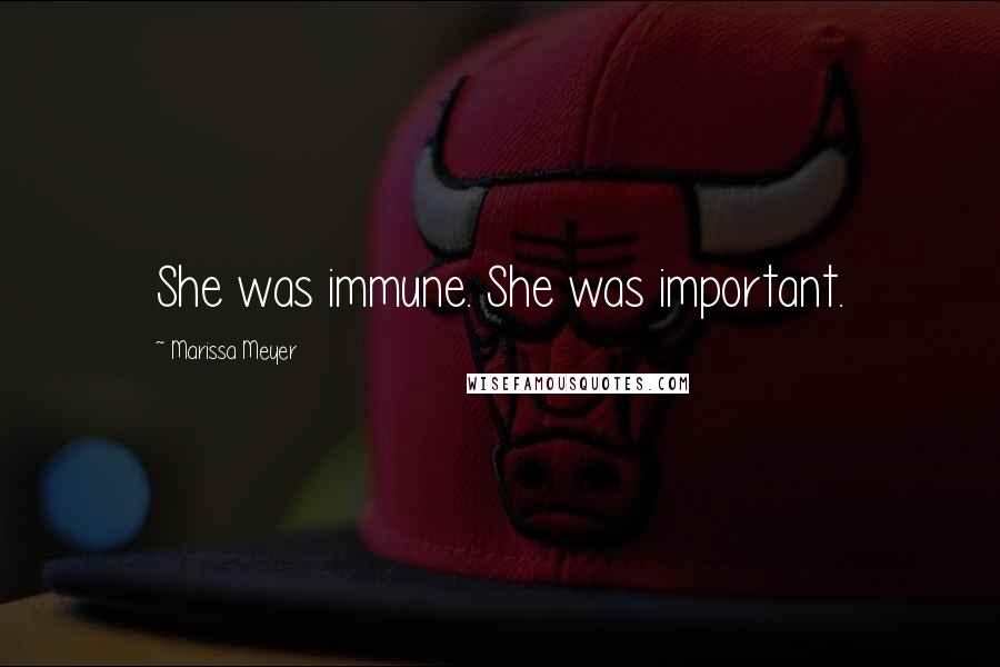 Marissa Meyer Quotes: She was immune. She was important.