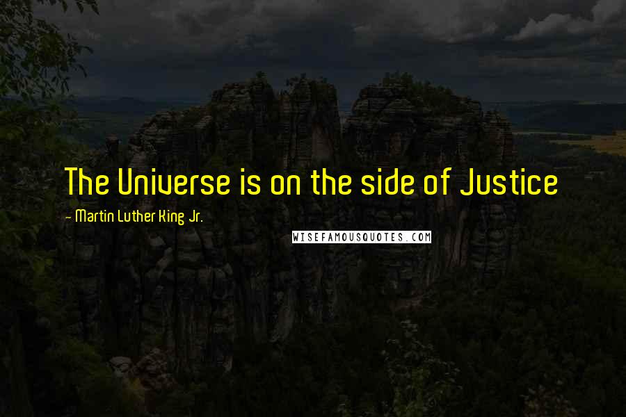 Martin Luther King Jr. Quotes: The Universe is on the side of Justice