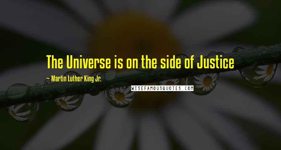 Martin Luther King Jr. Quotes: The Universe is on the side of Justice