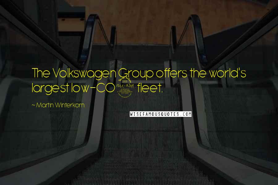 Martin Winterkorn Quotes: The Volkswagen Group offers the world's largest low-CO2 fleet.