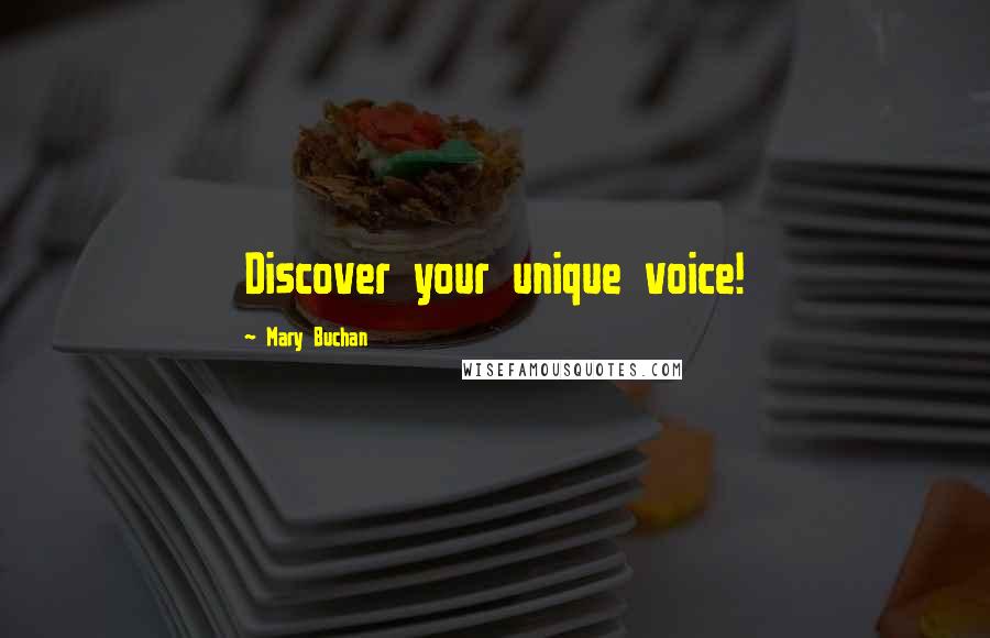Mary Buchan Quotes: Discover your unique voice!