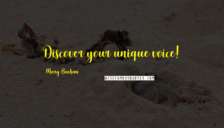 Mary Buchan Quotes: Discover your unique voice!