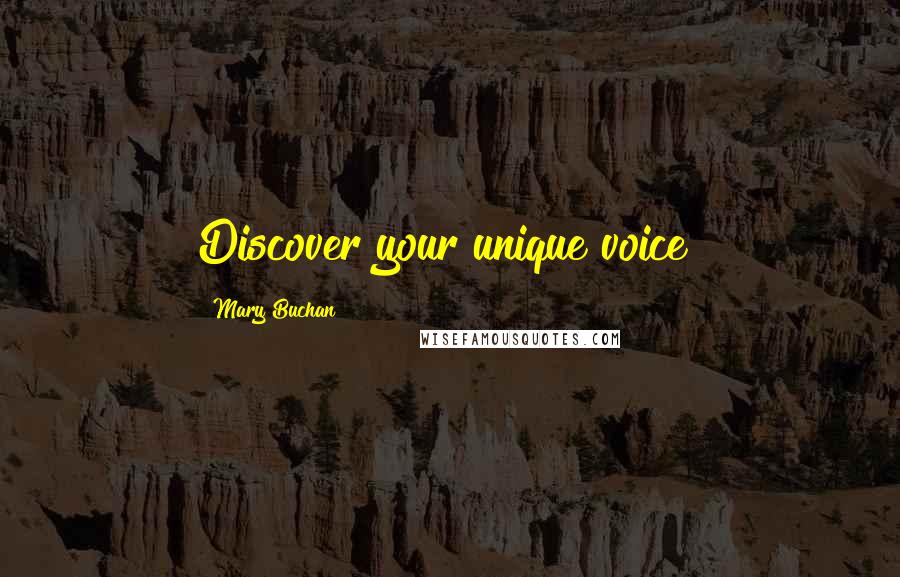 Mary Buchan Quotes: Discover your unique voice!