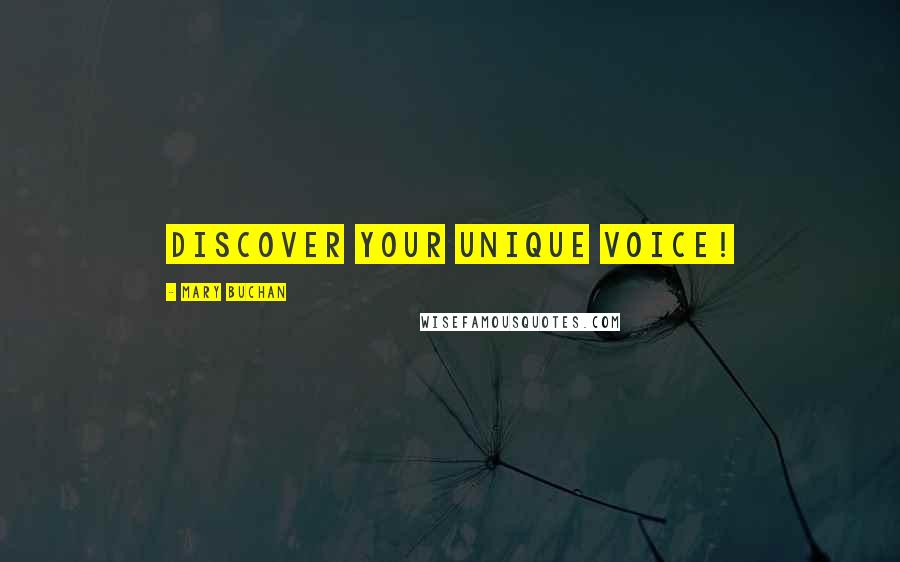 Mary Buchan Quotes: Discover your unique voice!