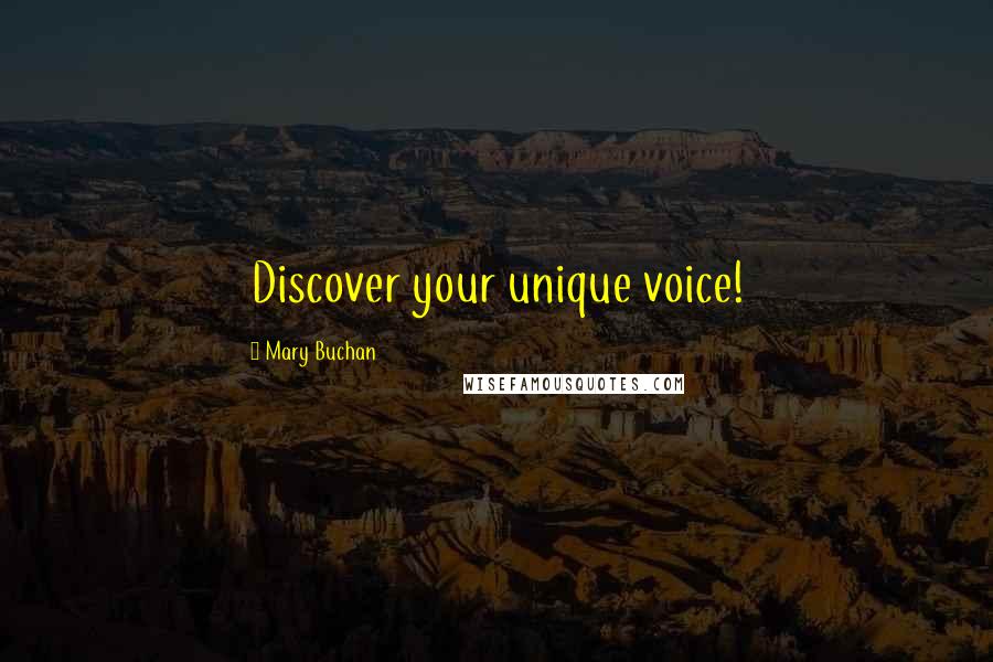 Mary Buchan Quotes: Discover your unique voice!