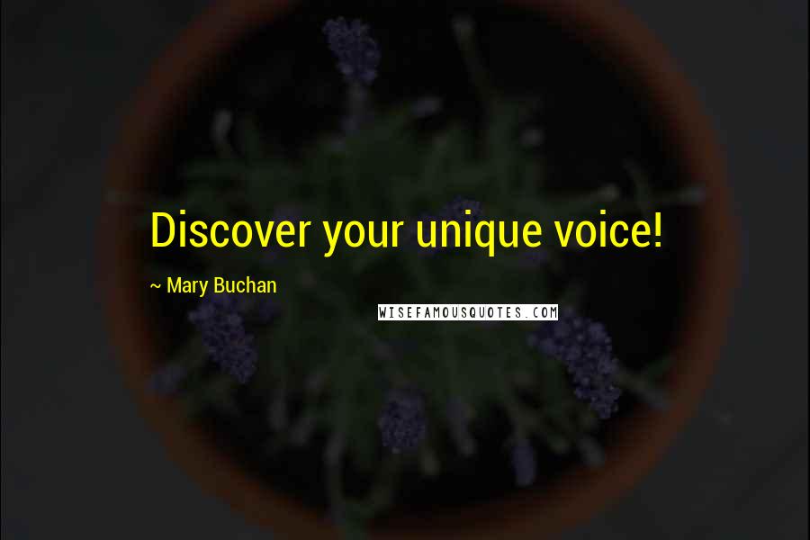 Mary Buchan Quotes: Discover your unique voice!