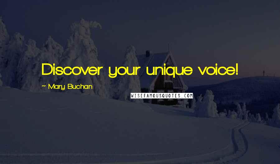 Mary Buchan Quotes: Discover your unique voice!