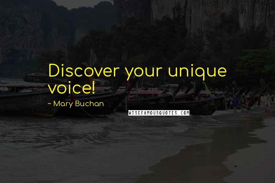 Mary Buchan Quotes: Discover your unique voice!