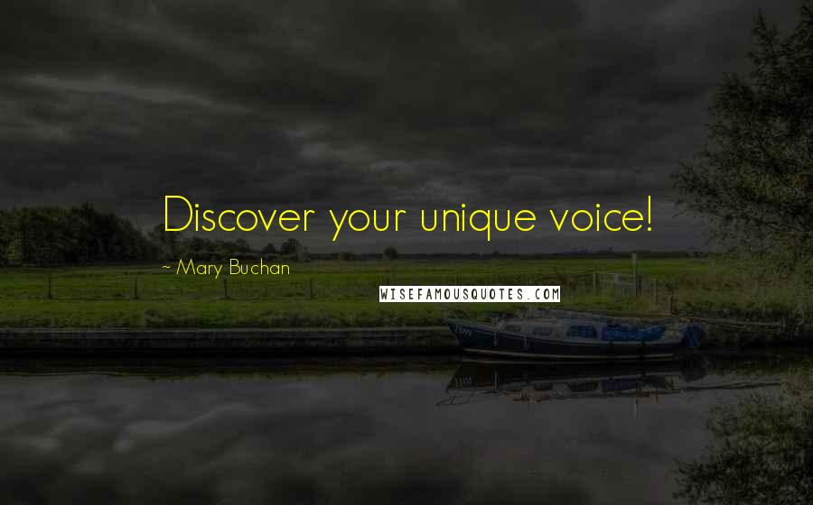 Mary Buchan Quotes: Discover your unique voice!