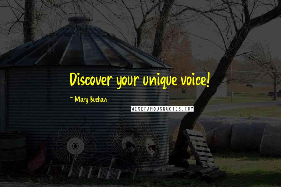 Mary Buchan Quotes: Discover your unique voice!