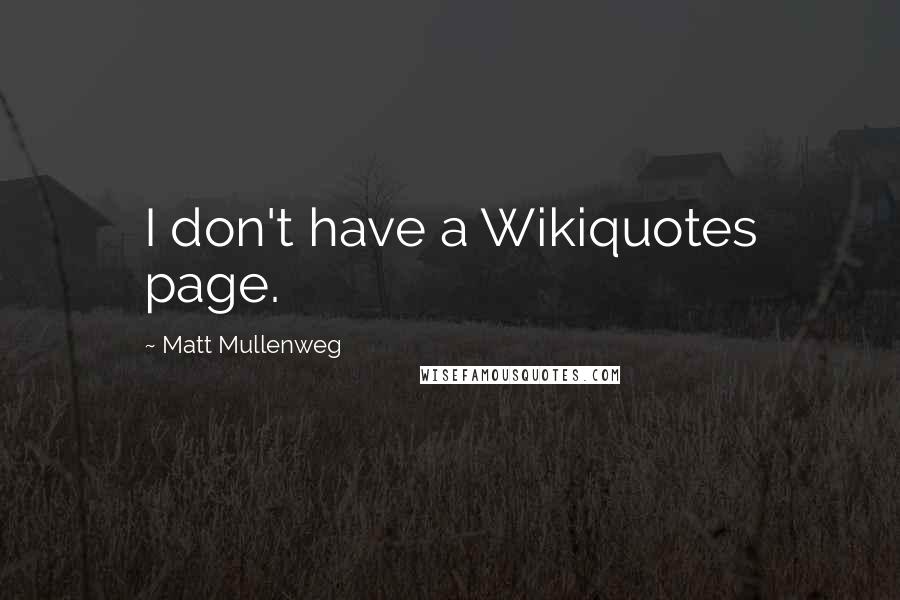 Matt Mullenweg Quotes: I don't have a Wikiquotes page.