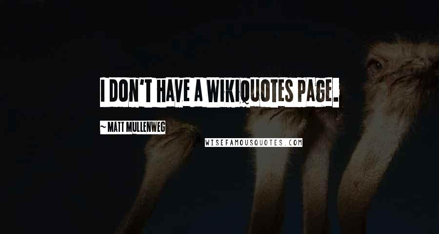 Matt Mullenweg Quotes: I don't have a Wikiquotes page.