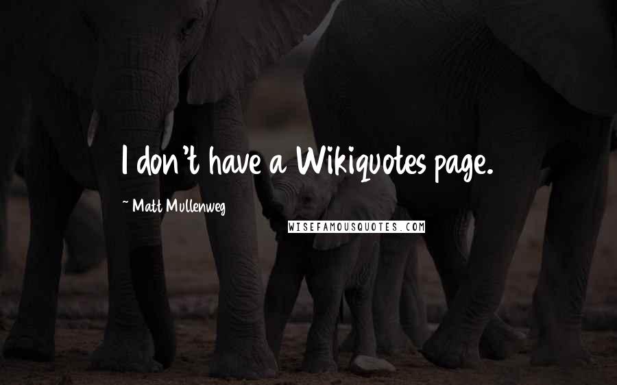 Matt Mullenweg Quotes: I don't have a Wikiquotes page.