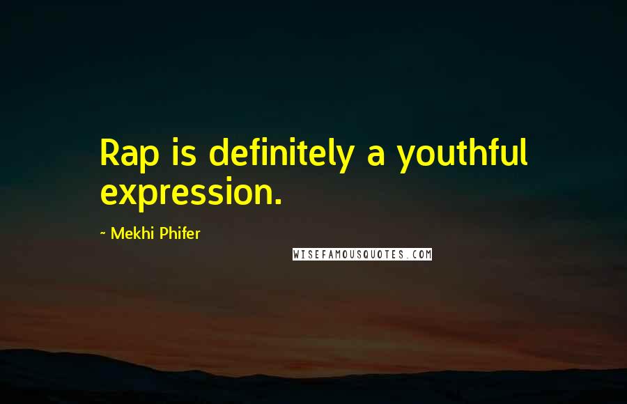 Mekhi Phifer Quotes: Rap is definitely a youthful expression.