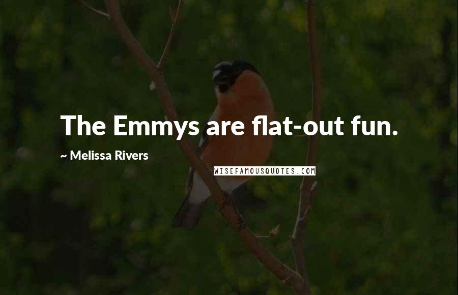 Melissa Rivers Quotes: The Emmys are flat-out fun.