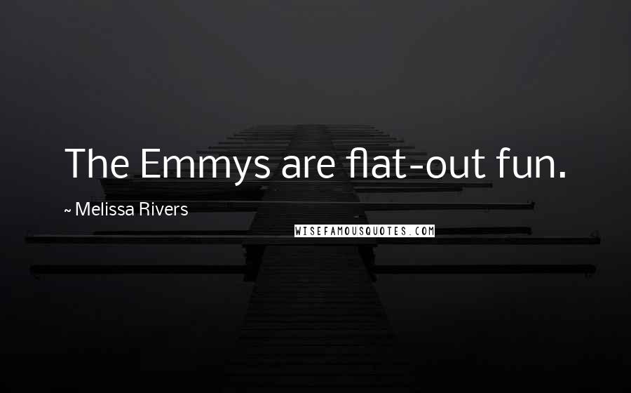 Melissa Rivers Quotes: The Emmys are flat-out fun.