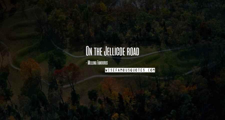 Mellina Fanouris Quotes: On the Jellicoe road