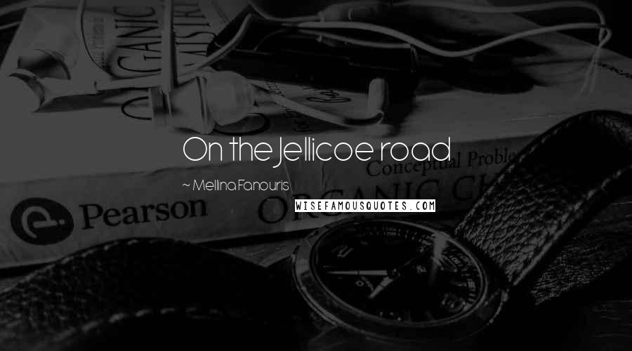 Mellina Fanouris Quotes: On the Jellicoe road