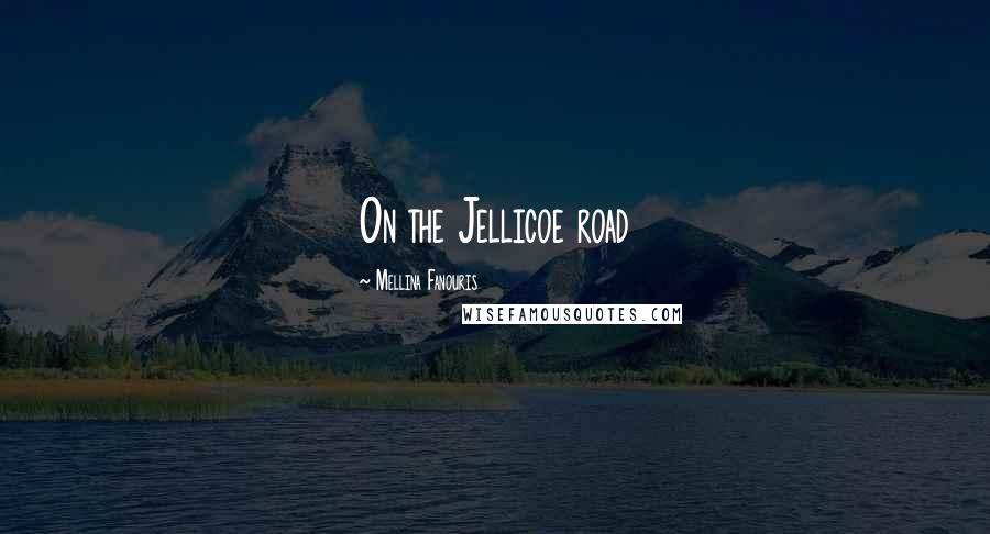 Mellina Fanouris Quotes: On the Jellicoe road