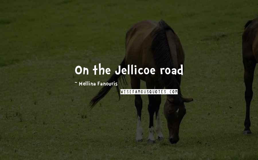 Mellina Fanouris Quotes: On the Jellicoe road