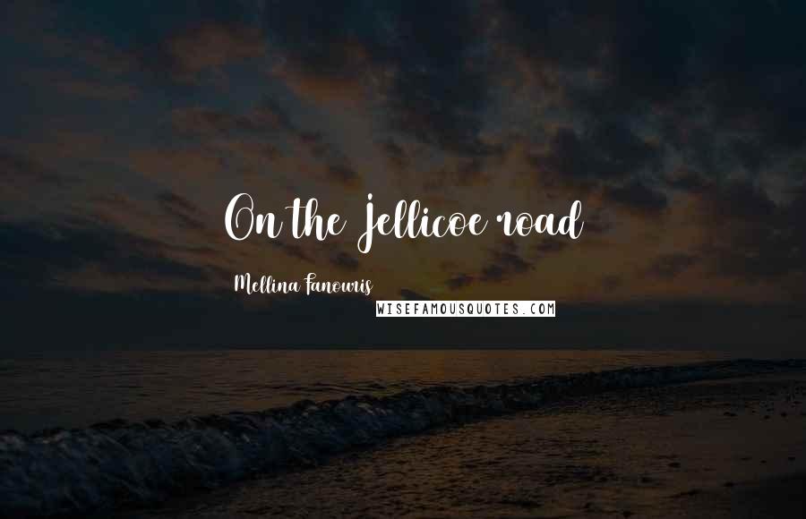 Mellina Fanouris Quotes: On the Jellicoe road