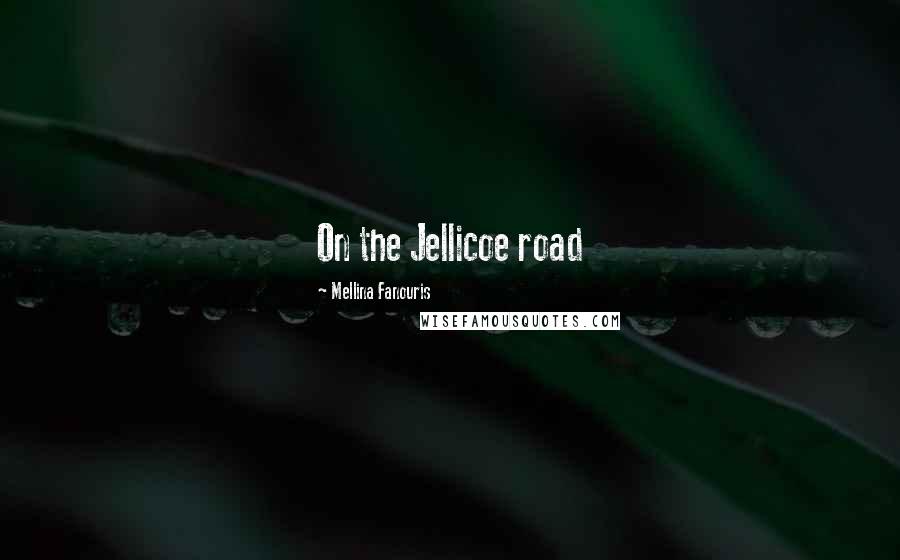 Mellina Fanouris Quotes: On the Jellicoe road