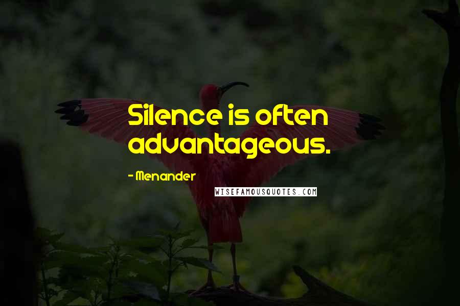 Menander Quotes: Silence is often advantageous.