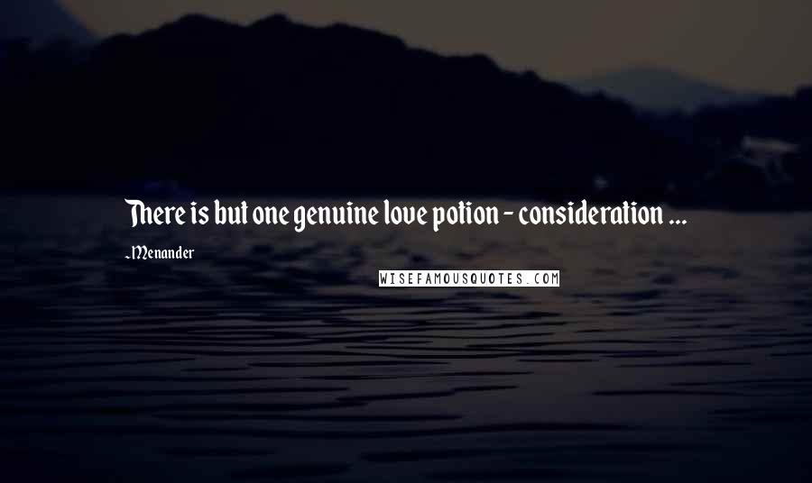 Menander Quotes: There is but one genuine love potion - consideration ...