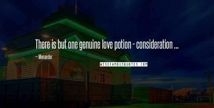 Menander Quotes: There is but one genuine love potion - consideration ...