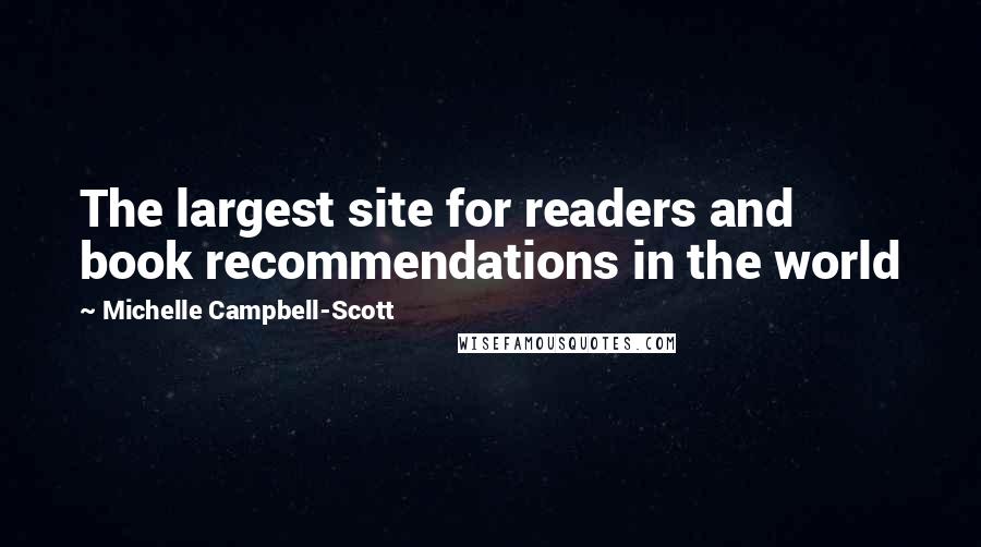 Michelle Campbell-Scott Quotes: The largest site for readers and book recommendations in the world