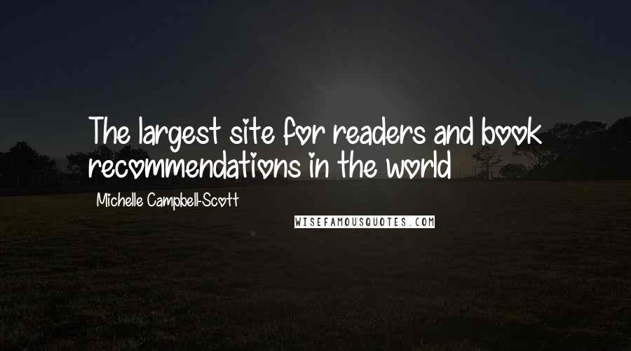 Michelle Campbell-Scott Quotes: The largest site for readers and book recommendations in the world