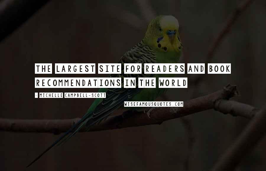 Michelle Campbell-Scott Quotes: The largest site for readers and book recommendations in the world