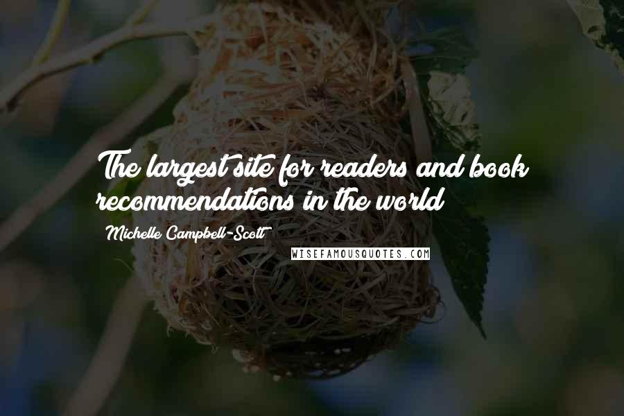 Michelle Campbell-Scott Quotes: The largest site for readers and book recommendations in the world