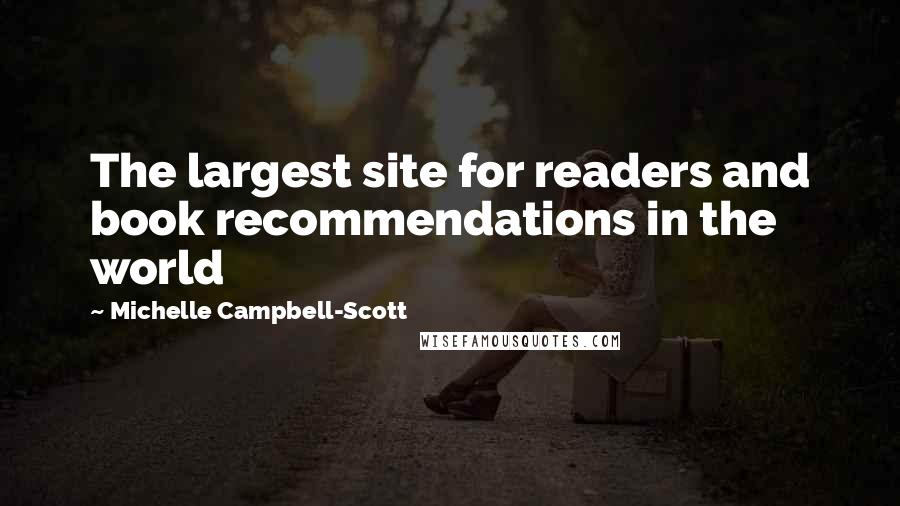 Michelle Campbell-Scott Quotes: The largest site for readers and book recommendations in the world