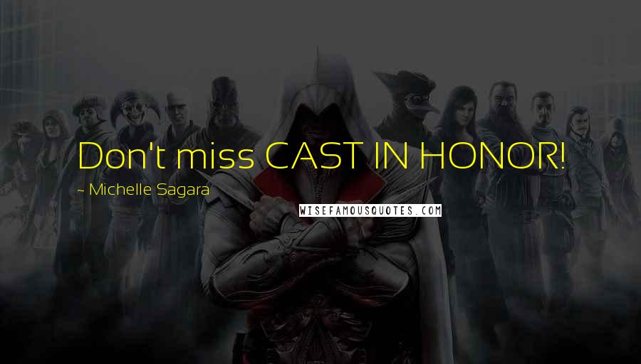 Michelle Sagara Quotes: Don't miss CAST IN HONOR!