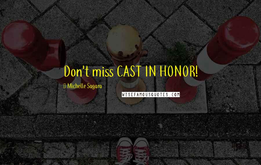 Michelle Sagara Quotes: Don't miss CAST IN HONOR!