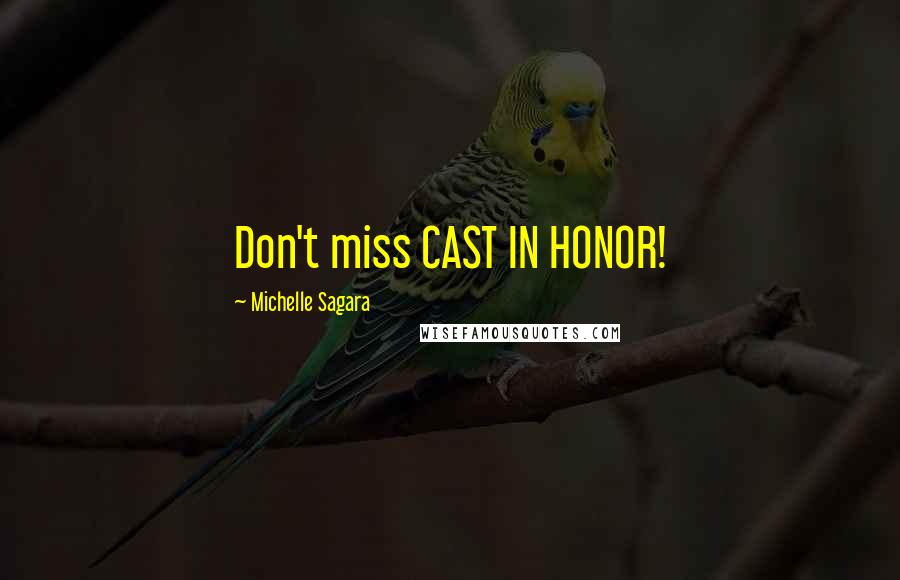 Michelle Sagara Quotes: Don't miss CAST IN HONOR!