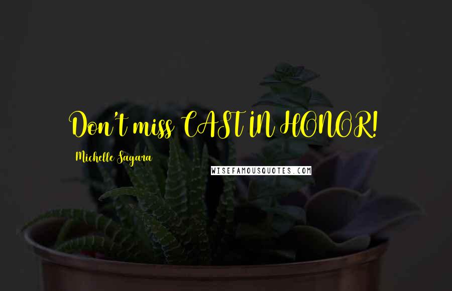Michelle Sagara Quotes: Don't miss CAST IN HONOR!