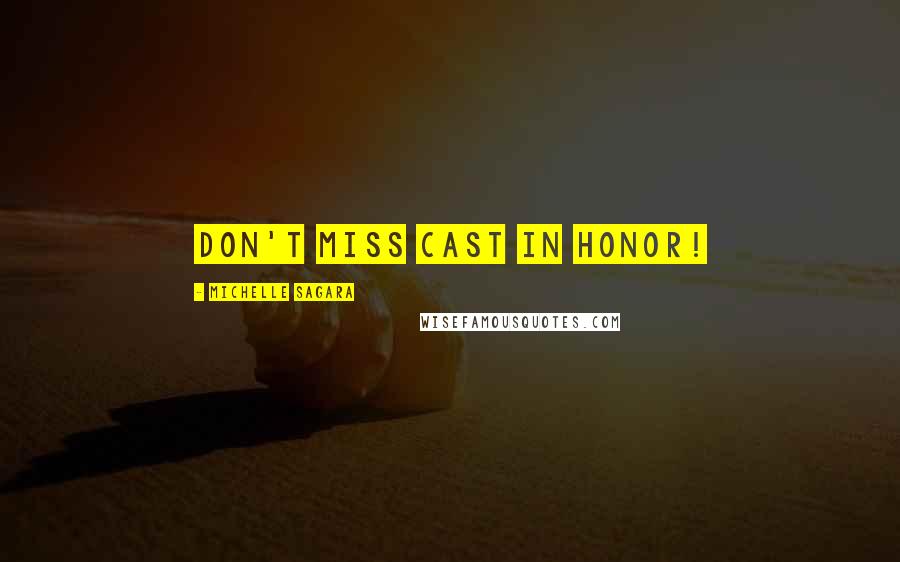 Michelle Sagara Quotes: Don't miss CAST IN HONOR!