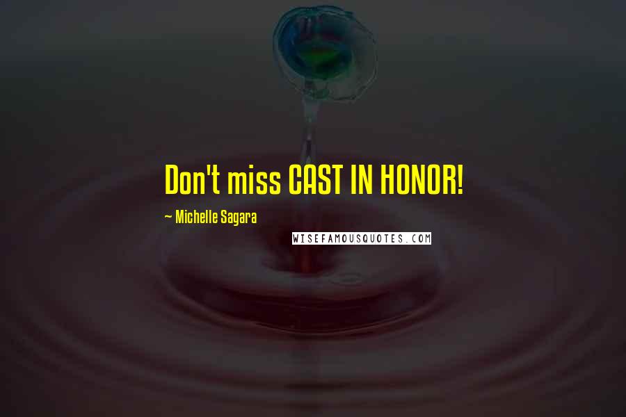 Michelle Sagara Quotes: Don't miss CAST IN HONOR!