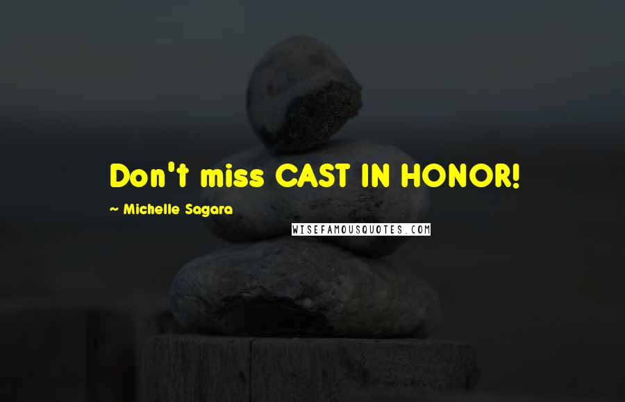 Michelle Sagara Quotes: Don't miss CAST IN HONOR!