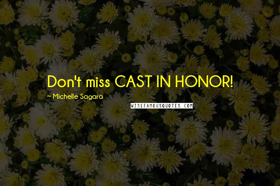 Michelle Sagara Quotes: Don't miss CAST IN HONOR!